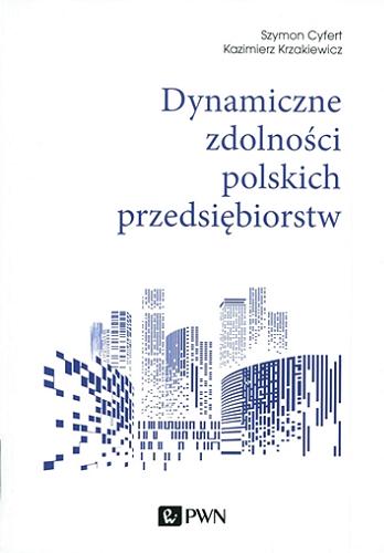 Okładka książki  Dynamiczne zdolności polskich przedsiębiorstw  1
