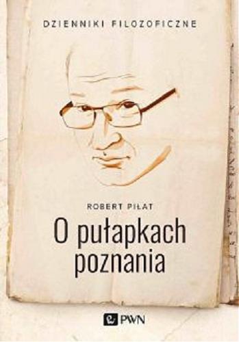Okładka książki O pułapkach poznania / Robert Piłat.