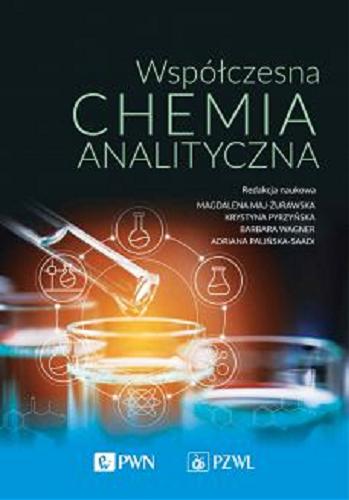 Okładka książki Współczesna chemia analityczna / redakcja naukowa Magdalena Maj-Żurawska, Krystyna Pyrzyńska, Barbara Wagner, Adriana Palińska-Saadi.