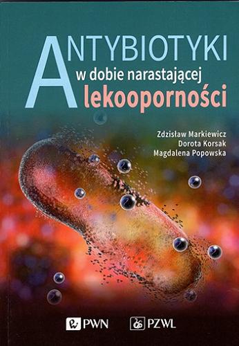 Okładka książki  Antybiotyki w dobie narastającej lekoodporności  1
