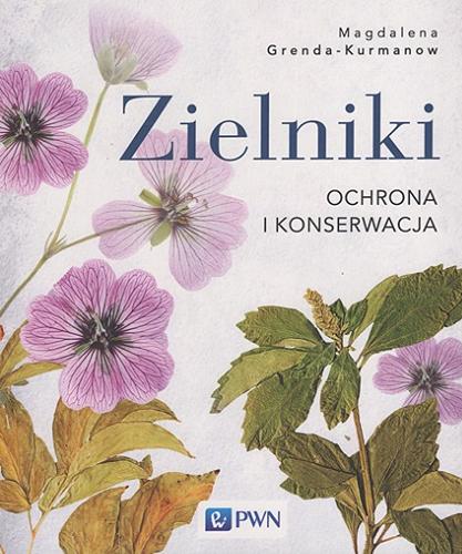 Okładka książki Zielniki : ochrona i konserwacja / Magdalena Grenda-Kurmanow.