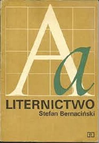 Okładka książki Liternictwo / Stefan Bernaciński.