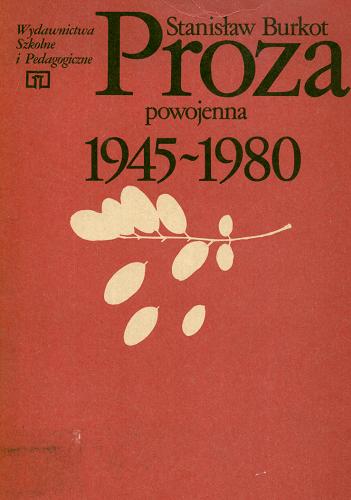 Okładka książki Proza powojenna 1945-1980 : analizy i interpretacje / Stanisław Burkot.