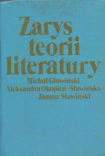 Okładka książki Zarys teorii literatury / Michał Głowiński ; Aleksandra Okopień-Sławińska ; Janusz Sławiński.