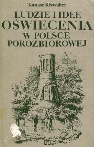 Okładka książki  Ludzie i idee Oświecenia w Polsce porozbiorowej  3