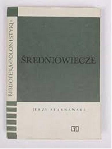 Okładka książki Średniowiecze / Jerzy Starnawski.