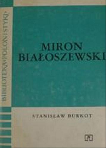 Okładka książki Miron Białoszewski / Stanisław Burkot.