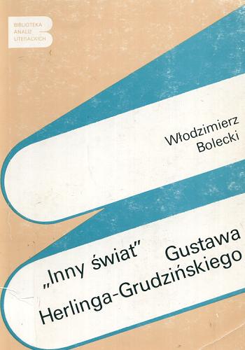 "Inny świat" Gustawa Herlinga-Grudzińskiego Tom 78