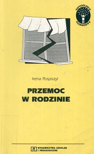 Okładka książki Przemoc w rodzinie / Irena Pospiszyl.
