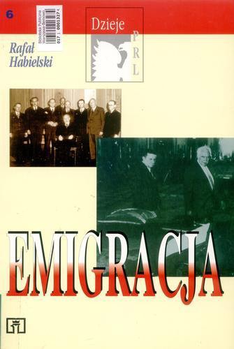 Okładka książki Emigracja / Rafał Habielski.