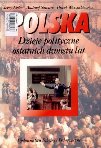 Okładka książki Polska / Jerzy Eisler ; Andrzej Szwarc ; Paweł Wieczorkiewicz.