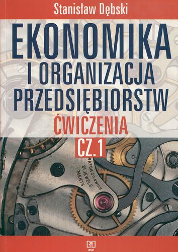 Okładka książki  Ekonomika i organizacja przedsiębiorstw ćwiczenia cz.1  2