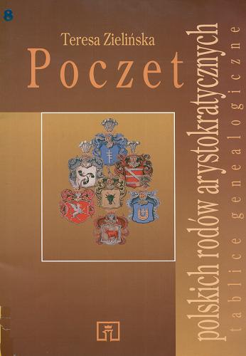 Okładka książki Poczet polskich rodów arystokratycznych : tablice genealogiczne / Teresa Zielińska.
