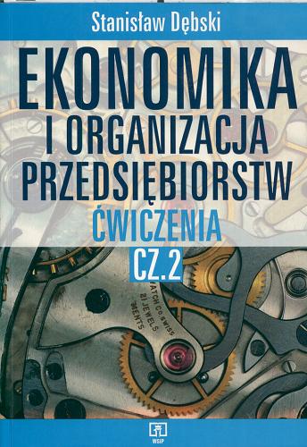 Okładka książki  Ekonomika i organizacja przedsiębiorstw ćwiczenia cz.2  3