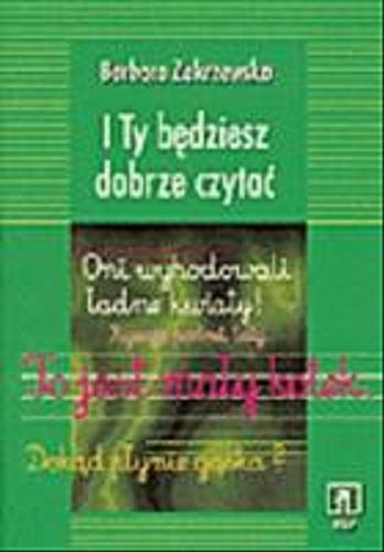 Okładka książki I ty będziesz dobrze czytać /  Barbara Zakrzewska.