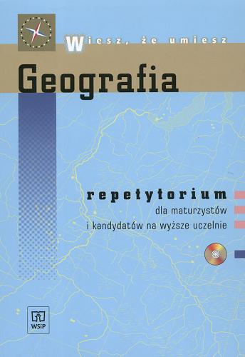 Okładka książki Geografia : repetytorium dla maturzystów i kandydatów na wyższe uczelnie