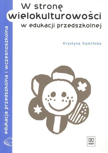 Okładka książki W stronę wielokulturowości w edukacji przedszkolnej / Krystyna Kamińska.