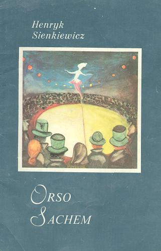 Okładka książki Orso. Sachem / Henryk Sienkiewicz.