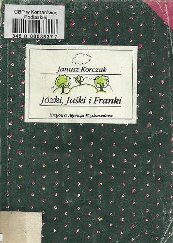 Okładka książki Józki, Jaśki i Franki / Janusz Korczak ; il. Katarzyna Gintowt.