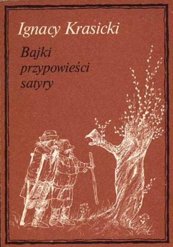 Okładka książki Bajki, przypowieści, satyry / Ignacy Krasicki ; opracowanie graficzne : Mirosław Pokora.