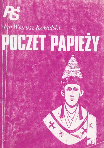 Okładka książki Poczet papieży / Jan Wierusz Kowalski.