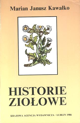 Okładka książki Historie ziołowe / Marian Janusz Kawałko.