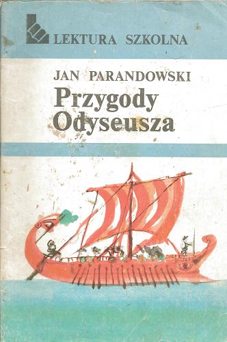 Okładka książki Przygody Odyseusza / Jan Parandowski ; [oprac. graf. Stanisław Ożóg].