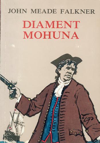 Okładka książki Diament Mohuna /  John Meade Falkner ; przeł. [z ang.] Andrzej Nowicki ; il. Stanisław Rozwadowski.