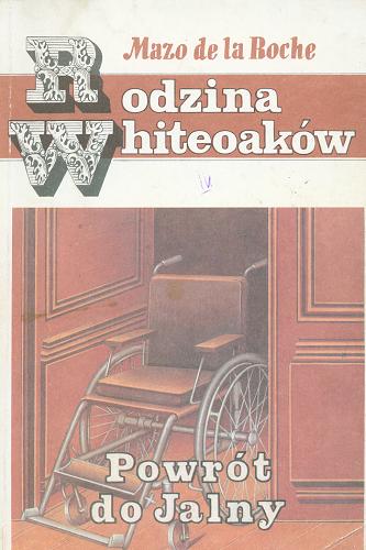 Okładka książki Powrót do Jalny / Mazo de la Roche ; tł. Kazimierz Brończyk.