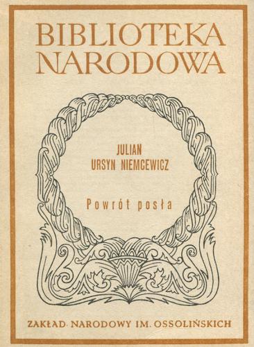 Okładka książki Powrót posła : komedia w aktach oraz Wybór bajek politycznych / Niemcewicz Julian Ursyn ; opracował Skwarczyński Zdzisław.