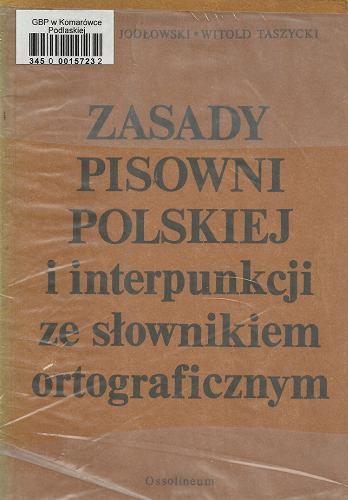 Okładka książki  Zasady pisowni polskiej i interpunkcji ze słownikiem ortograficznym  10