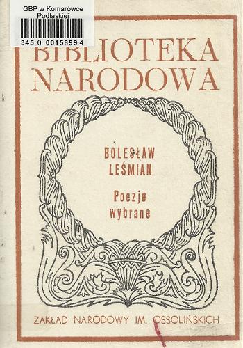 Okładka książki Poezje wybrane / Bolesław Leśmian ; oprac. Jacek Trznadel.