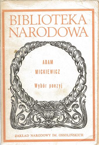 Okładka książki Wybór poezyj. T. 2 / Adam Mickiewicz ; oprac. Czesław Zgorzelski.