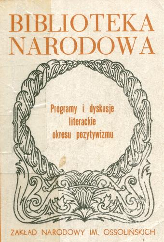 Programy i dyskusje literackie okresu pozytywizmu Tom 212