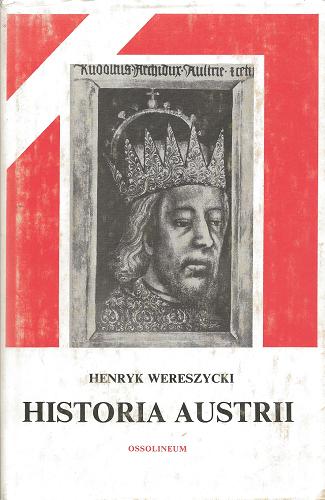 Okładka książki Historia Austrii / Henryk Wereszycki.