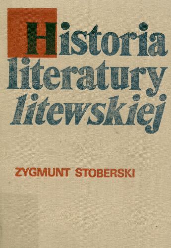 Okładka książki Historia literatury litewskiej : zarys / Zygmunt Stoberski.