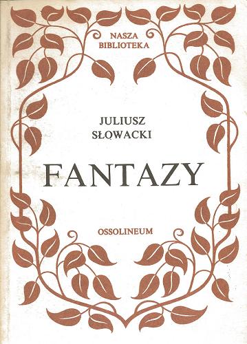 Okładka książki Fantazy / Juliusz Słowacki ; opr. Inglot Mieczysław.