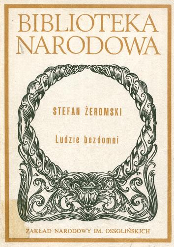 Okładka książki Ludzie bezdomni /  Stefan Żeromski ; oprac. [i wstęp] Irena Maciejewska.