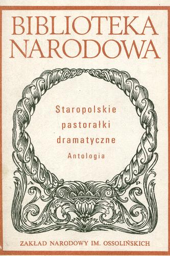 Okładka książki Staropolskie pastorałki dramatyczne : antologia / oprac. Jan Okoń.