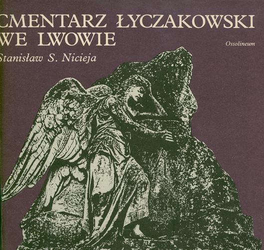 Okładka książki  Cmentarz Łyczakowski we Lwowie w latach 1786-1986  2