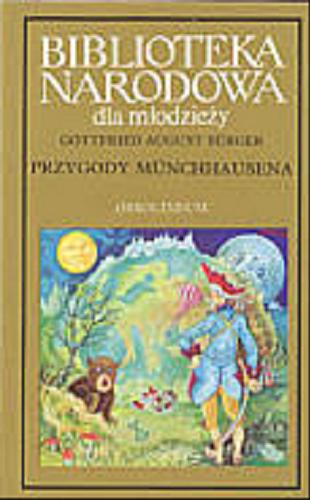 Okładka książki Przygody Münchhausena / Gottfried August Burger ; przeł. [z niem.] Hanna Januszewska ; oprac. Andrzej Chojecki.