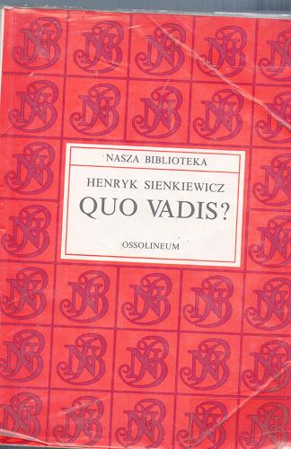 Okładka książki Quo vadis ? / Henryk Sienkiewicz ; przedm. Krystyna Poklewska.