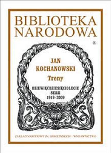 Okładka książki Treny / Jan Kochanowski ; oprac. Janusz Pelc.