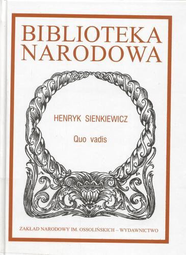 Okładka książki Quo Vadis : powieść z czasów Nerona / Sienkiewicz Henryk ; opr. Żabski Tadeusz.