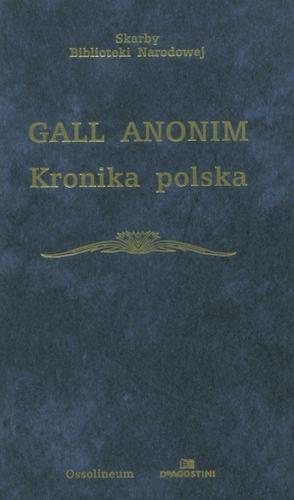 Okładka książki Kronika polska / Gallus Anonymus ; opr. Plezia Marian ; tłum. Grodecki Roman.