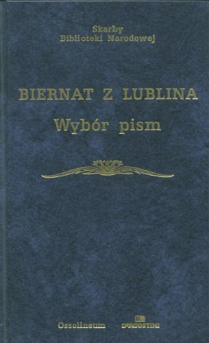 Okładka książki Wybór pism / Biernat z Lublina ; oprac. Jerzy Ziomek.