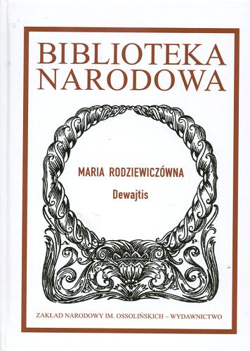Okładka książki Dewajtis / Maria Rodziewiczówna ; oprac. Anna Martuszewska.