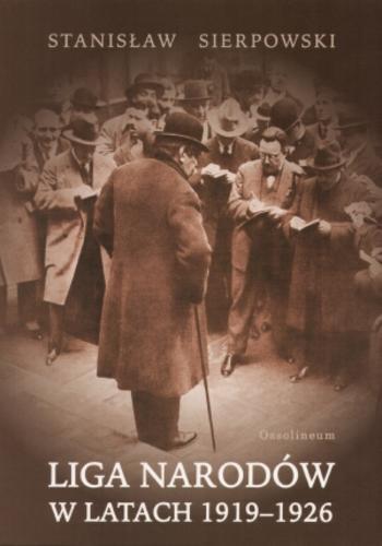 Okładka książki  Liga Narodów w latach 1919-1926  4