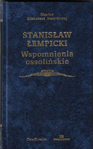 Okładka książki Wspomnienia ossolińskie / Stanisław Łempicki.