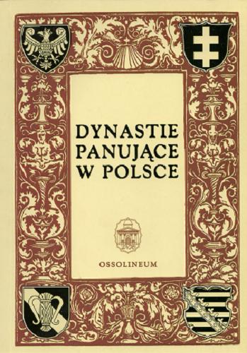 Okładka książki Dynastie panujące w Polsce / Maria Bogucka [et al.].